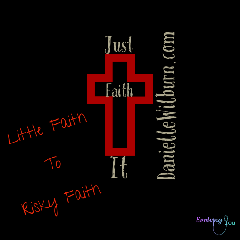 Evolving You: Little Faith to Risky Faith